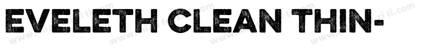 Eveleth Clean Thin字体转换
